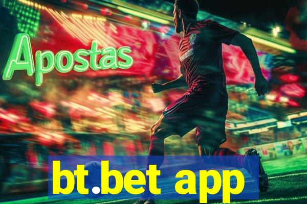 bt.bet app